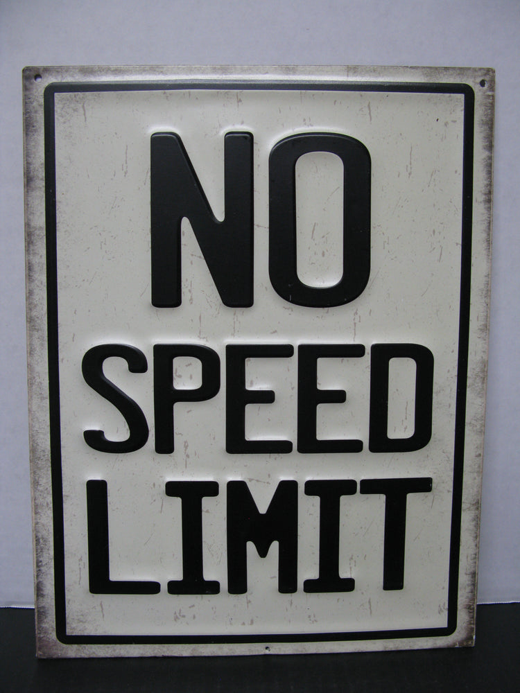 'No Speed Limit' Metal Sign
