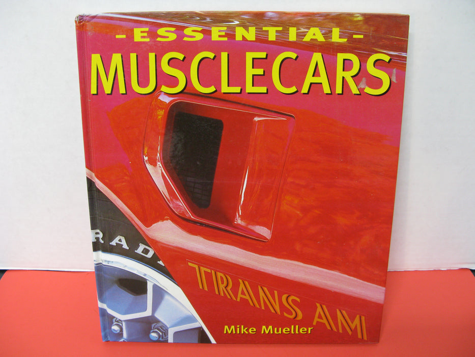 Essential Muscle Cars by Mike Mueller