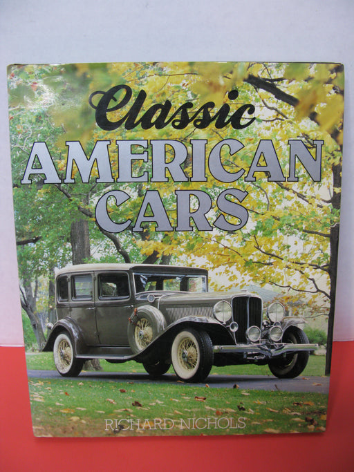 Classic American Cars by Richard Nicholis