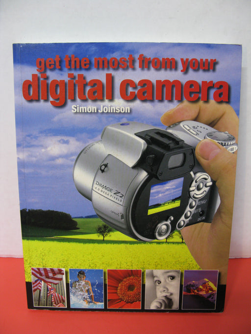 Get the Most from your Digital Camera by Simon Joinson